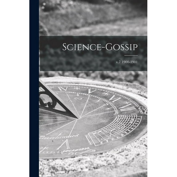 Science-gossip; v.7 1900-1901 (Paperback)