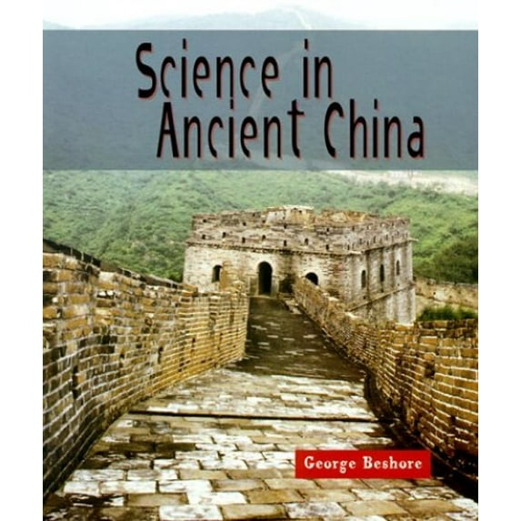 Pre-Owned Science in Ancient China (Paperback) 0531159140 9780531159149