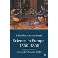 thumbnail image 1 of Pre-Owned Science in Europe, 1500-1800: A Secondary Sources Reader (Paperback) 0333970063 9780333970065, 1 of 1