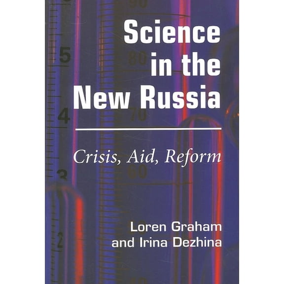 Science in the New Russia: Crisis, Aid, Reform, (Paperback)