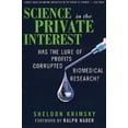 thumbnail image 1 of Science in the Private Interest : Has the Lure of Profits Corrupted Biomedical Research? (Paperback), 1 of 1