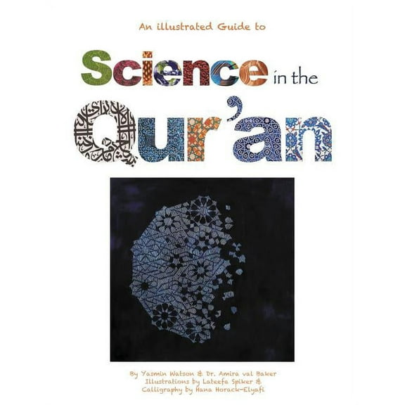Science in the Qur'an: Discovering Scientific Secrets in the Holy Qur'an, (Paperback)