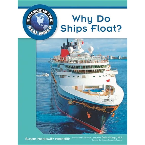 Science in the Real World (Library): Why Do Ships Float? (Hardcover)