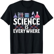 Science is everywhere Scientist T-Shirt