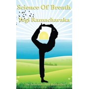 Science of Breath A Classical Guide to Breath Control and Mental Discipline, Hardcover
