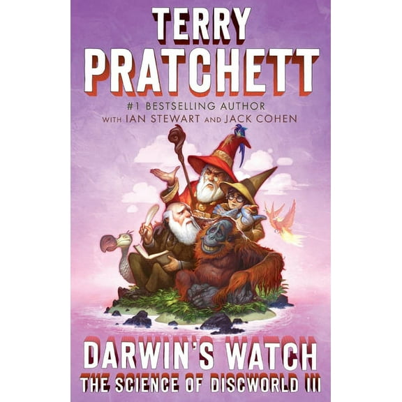 Science of Discworld Darwin's Watch: The Science of Discworld III: A Novel, Book 3, (Paperback)