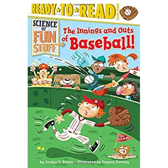 Pre-Owned The Innings and Outs of Baseball: Ready-to-Read Level 3 (Science of Fun Stuff), 9781481428620, 1481428624, Hardcover,