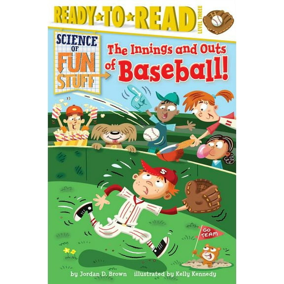 Science of Fun Stuff The Innings and Outs of Baseball: Ready-To-Read Level 3, (Paperback)