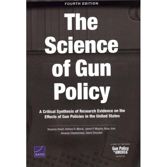 Science of Gun Policy: A Critical Synthesis of Research Evidence on the Effects of Gun Policies in the United States, (Paperback)