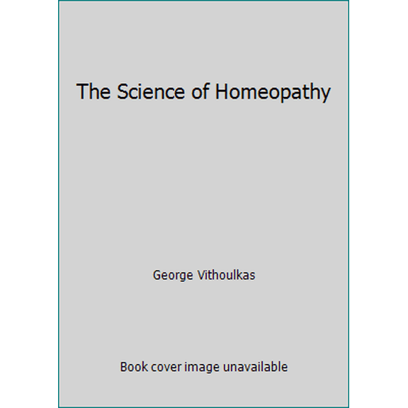 Pre-Owned The Science of Homeopathy (Paperback) 0394175603 9780394175607