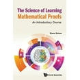 thumbnail image 1 of The Science of Learning Mathematical Proofs, (Paperback), 1 of 1