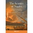 thumbnail image 1 of Science of Naples : Making knowledge in Italy's Pre-Eminent City, 1500–1800 (Paperback), 1 of 1