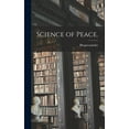 thumbnail image 1 of Science of Peace. (Hardcover), 1 of 1