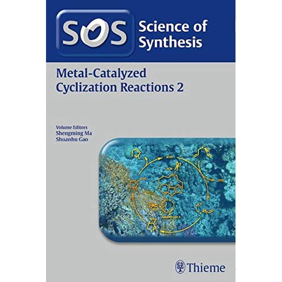 Pre-Owned Science of Synthesis : Metal-catalyzed Cyclization Reactions