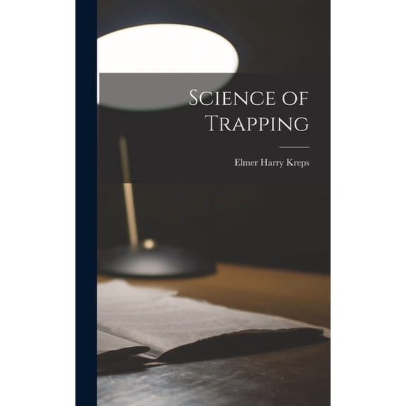 Science of Trapping, (Hardcover)