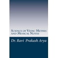 thumbnail image 1 of Sciences in Ancient India: Science of Vedic Metres and Musical Notes (Series #3) (Paperback), 1 of 1