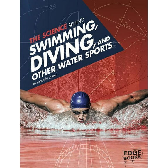 Science of the Summer Olympics: The Science Behind Swimming, Diving, and Other Water Sports (Paperback)