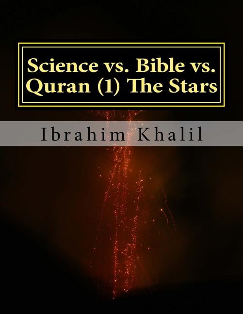 Science Vs Scripture Science vs. Bible vs. Quran (1) The Stars : The Bible Contradicts the ...