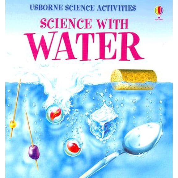 Pre-Owned Science with Water (Usborne Science Activities) (Unknown) 1580869769 9781580869768