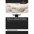 thumbnail image 1 of Science without frontiers, (Paperback), 1 of 1