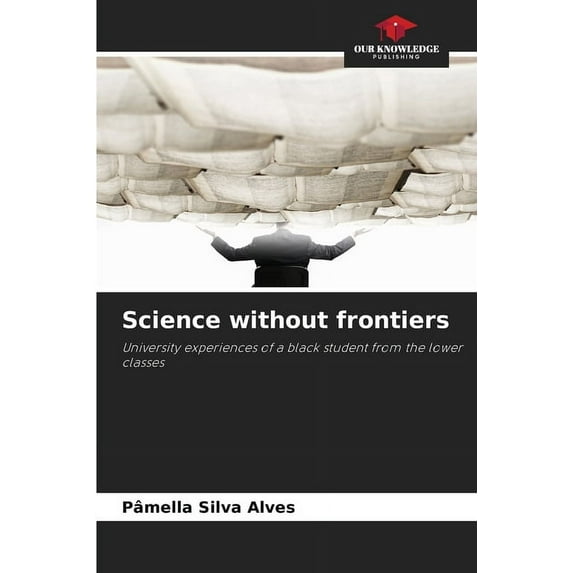 Science without frontiers, (Paperback)