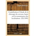 thumbnail image 1 of Sciences: Contribution À l'Étude de la Chirurgie Du Cerveau, Basée Sur La Connaissance Des Localisations (Paperback), 1 of 1