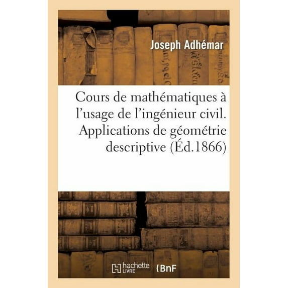 Sciences: Cours de Mathématiques À l'Usage de l'Ingénieur Civil. Applications de Géometrie Descriptive: : Ombres (Paperback)