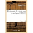 thumbnail image 1 of Sciences: Dictionnaire de Chimie Pure Et Appliquée T.1-1. A-B (Paperback), 1 of 1