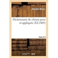 thumbnail image 1 of Sciences: Dictionnaire de Chimie Pure Et Appliquée T.5. H (Paperback), 1 of 1