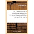 thumbnail image 1 of Sciences: Du Traitement de la Névralgie Sciatique Par l'Élongation Non Sanglante Du Nerf (Paperback), 1 of 1