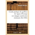 thumbnail image 1 of Sciences: Guide Pratique Du Greffeur de Vignes d'Europe Sur Cépages Américains Résistants (Paperback), 1 of 1