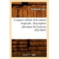 thumbnail image 1 of L'Espace Celeste Et La Nature Tropicale: Description Physique de L'Univers (Ed.1865), 1 of 1