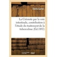 thumbnail image 1 of Sciences: La Créosote Par La Voie Intestinale, Contribution À l'Étude Du Traitement de la Tuberculose (Paperback), 1 of 1