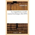 thumbnail image 1 of Sciences: Le Magnétisme Curatif: Manuel Technique (Paperback), 1 of 1