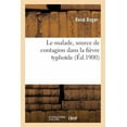 thumbnail image 1 of Sciences: Le Malade, Source de Contagion Dans La Fièvre Typhoïde (Paperback), 1 of 1
