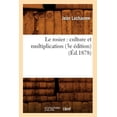 thumbnail image 1 of Sciences: Le Rosier: Culture Et Multiplication (3e Édition) (Éd.1878) (Paperback), 1 of 1