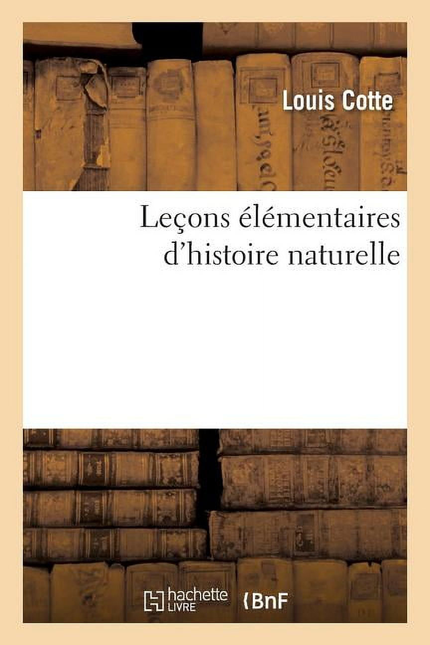 Sciences: Leçons Élémentaires d'Histoire Naturelle (Paperback)