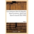 thumbnail image 1 of Sciences: Les Animaux Dans La Légende, Dans La Science, Dans l'Art, Dans Le Travail Tome 1 (Paperback), 1 of 1