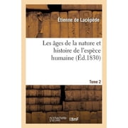 Sciences Les  ges de la nature et histoire de lesp ce humaine.Tome 2, Paperback