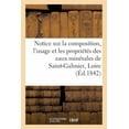 thumbnail image 1 of Sciences: Notice Sur La Composition, l'Usage Et Les Propriétés Des Eaux Minérales de Saint-Galmier, Loire (Paperback), 1 of 1