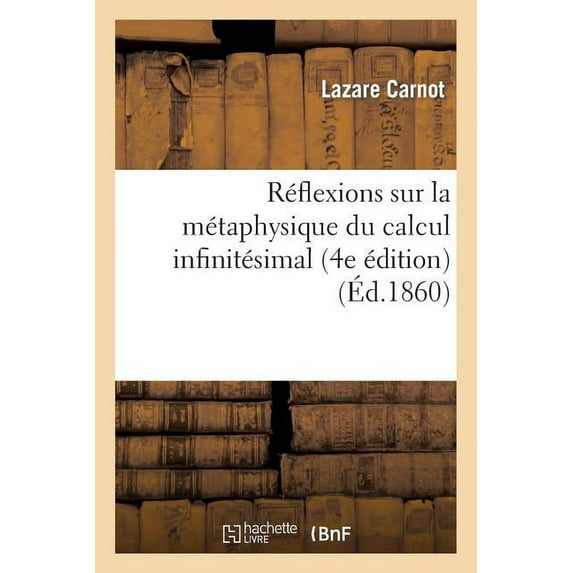 Sciences: Réflexions Sur La Métaphysique Du Calcul Infinitésimal (4e Édition) (Paperback)
