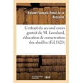 thumbnail image 1 of Sciences: Rapport Sur l'Extrait Du Second Cours Gratuit de M. Lombard, Relatif À l'Éducation Et À La: Conservation Des Abeilles, Auquel on a Joint Le Détail Des Diverses Expériences Et Des Essais (Pap, 1 of 1