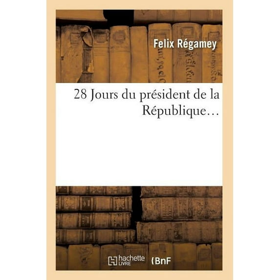 Sciences Sociales: 28 Jours Du Président de la République (Paperback)