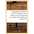 thumbnail image 1 of Sciences Sociales: Campagne de France. 1870-71. Relation d'Un Officier Du 34e Régiment de Mobiles. (Deux Sèvres) (Paperback), 1 of 1
