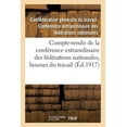 thumbnail image 1 of Sciences Sociales: Compte-Rendu de la Conférence Extraordinaire Des Fédérations Nationales, Bourses Du Travail (Paperback), 1 of 1