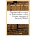 thumbnail image 1 of Sciences Sociales: Des Rapports À Succession, En Droit Romain Et En Droit Français: Thèse Pour Le Doctorat (Paperback), 1 of 1