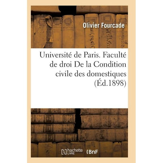 Sciences Sociales: Faculté de Droit. de la Condition Civile Des Domestiques (Paperback)