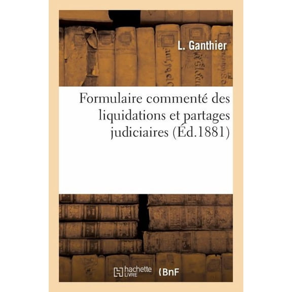 Sciences Sociales: Formulaire Comment Des Liquidations Et Partages Judiciaires (Paperback)