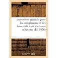 thumbnail image 1 of Sciences Sociales: Instruction Générale Pour l'Accomplissement Des Formalités Dans Les Ventes Judiciaires (Paperback), 1 of 1