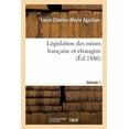 thumbnail image 1 of Sciences Sociales: Législation Des Mines Française Et Étrangère Volume 1 (Paperback), 1 of 1